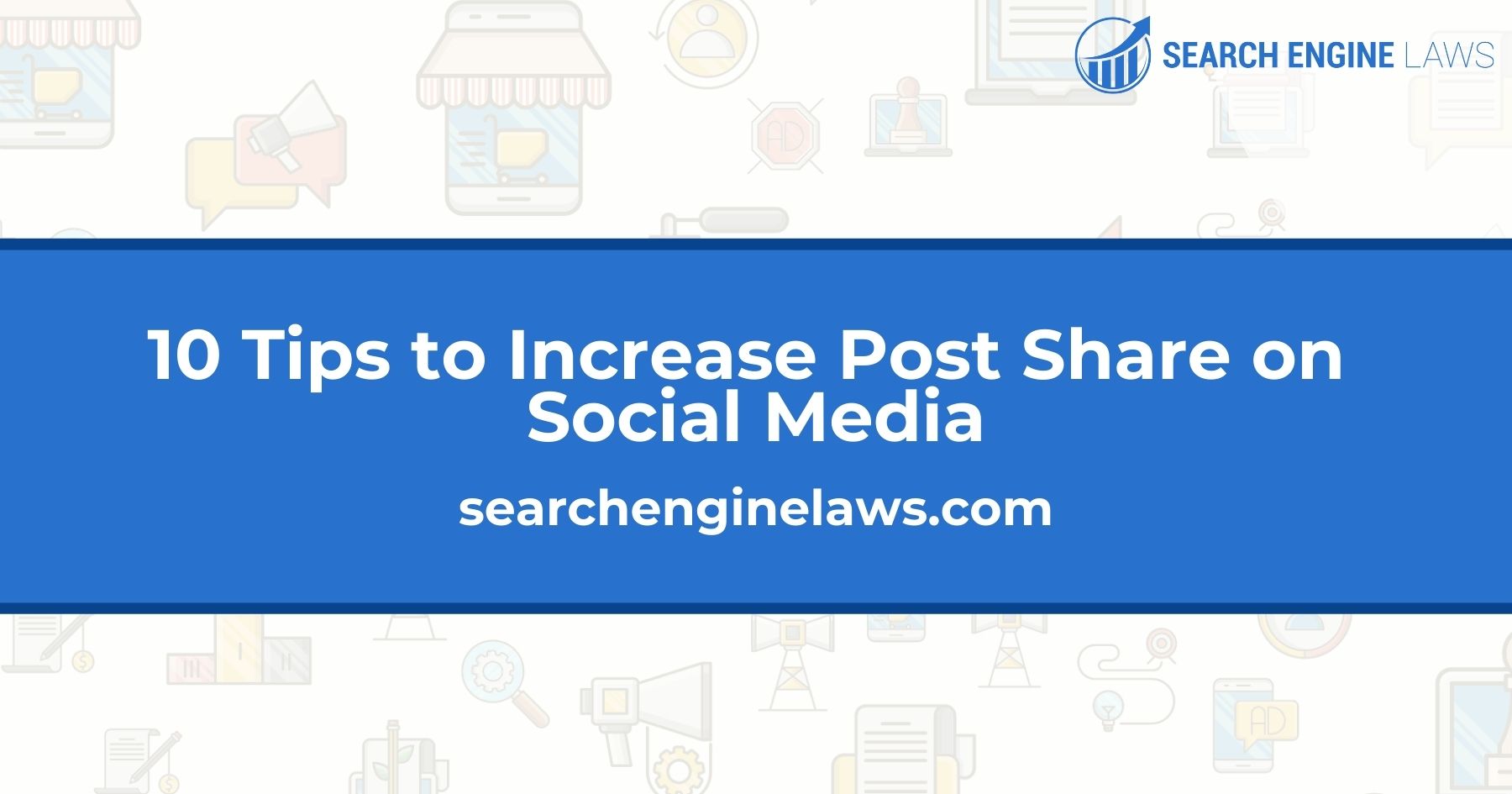 Tips to Increase Post Share on Social Media